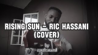 Rising Sun @richassani | (cover) by Zarahsound