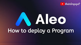 Aleo Testnet - Deploy A Program #aleotestnet #aleoblockchain screenshot 4