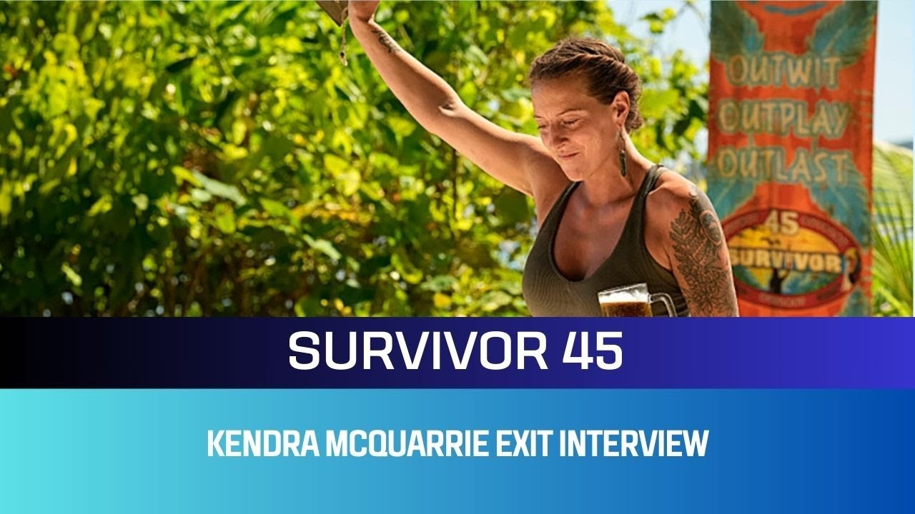 Survivor Kendra McQuarrie Exit Interview YouTube
