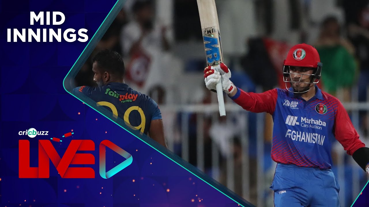 Cricbuzz Live Super Four, Sri Lanka vs Afghanistan, Mid-innings show