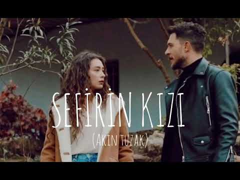 Sefirin Kızı Dizi Müzikleri - Akın Tuzak