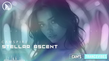 CAMSPIRE – Stellar Ascent (MELODIC TRANCE)