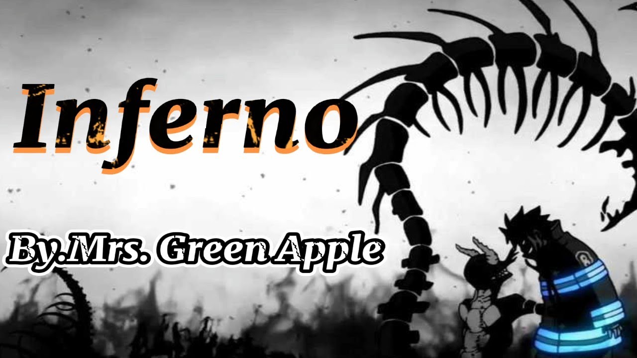 Fire Force Op1 Inferno By Mrs Green Apple Lyrics Youtube