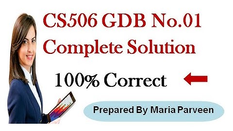 CS506 GDB 1 Solution 2020 || CS506 GDB Solution Spring 2020 By Maria Parveen || VU Learning