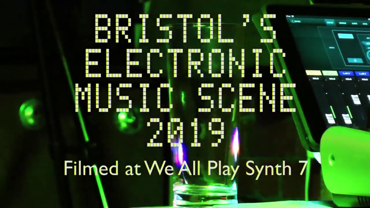 Bristol's Electronic Music Scene - September 2019