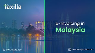 E-Invoicing Software for Malaysia: Taxilla - Your Ultimate Solution for E-Invoicing in Malaysia!