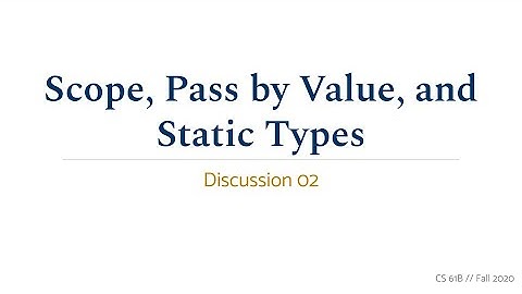 CS 61B Fall 2020 • Discussion 02