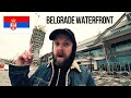 SHOCKED in SERBIA at my FIRST IMPRESSSIONS of the BELGRADE WATERFRONT!