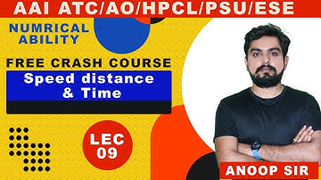 LEC-09 | Speed distance & Time l AAI AO/ATC/ ESE