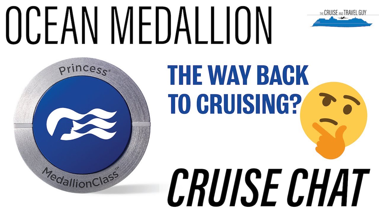 Ocean Medallion | The Way Back to Cruising?