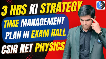 CSIR NET Physics Strategy 2025 - How to Manage 3 Hours Effectively!
