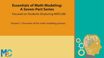 Essentials of Math Modeling – Session 1: Overview of the math modeling process
