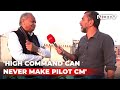 Ashok gehlot to ndtv congress high command cant make sachin pilot chief minister  exclusive