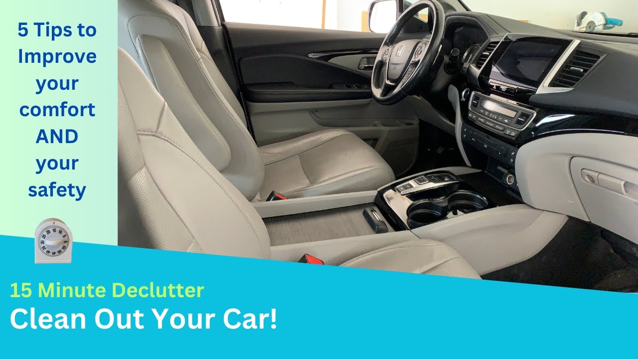 Car Cleanout | 5 Tips to improve the safety and comfort of your car ...