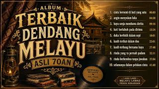 Album Terbaik Dendang Melayu Asli 70an  Lagu Melayu Lawas Penuh Kenangan U0026 Rindu Mendalam