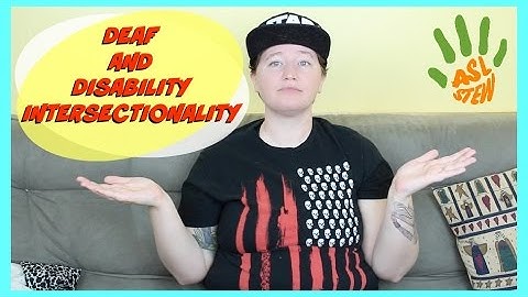Deaf and Disability Intersectionality ┃ ASL Stew