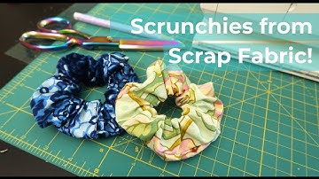 EASY Scrunchie DIY - 2 ways, made from scrap fabric!