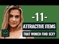 11 Items that INSTANTLY Make You More Attractive - How to Naturally Attract Girls