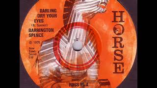 Barrington Spence - Darling Dry Your Eyes[UK_Horse_HOSS 099-A_1975]