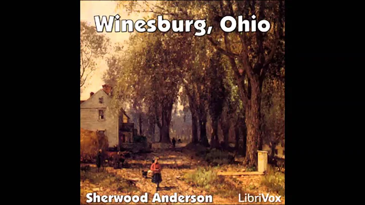 Winesburg, Ohio (FULL Audio Book) 16 -- The Streng...