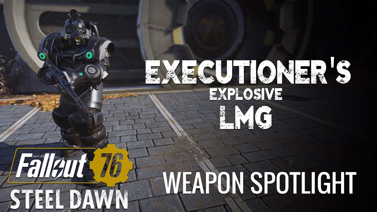 Executioner's Explosive LMG - Fallout 76 Weapon Spotlight