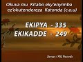 A-335(249) Yesu byonna abimanyi Ez'Amaloboozi by The Dove Choir Mp3 Song