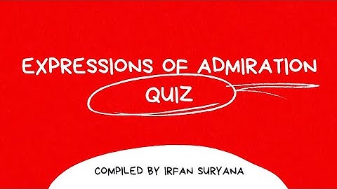 Expressions of Admiration Quiz | Latihan Soal Bahasa Inggris dengan Google Form ⬇️ #admiration