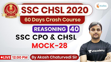 12:00 PM - SSC CHSL 2020 (Crash Course) | Reasoning by Akash Sir | SSC CPO & CHSL Mock-28