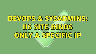 Celebrity DevOps & SysAdmins: IIS site binds only a specific IP Net Worth