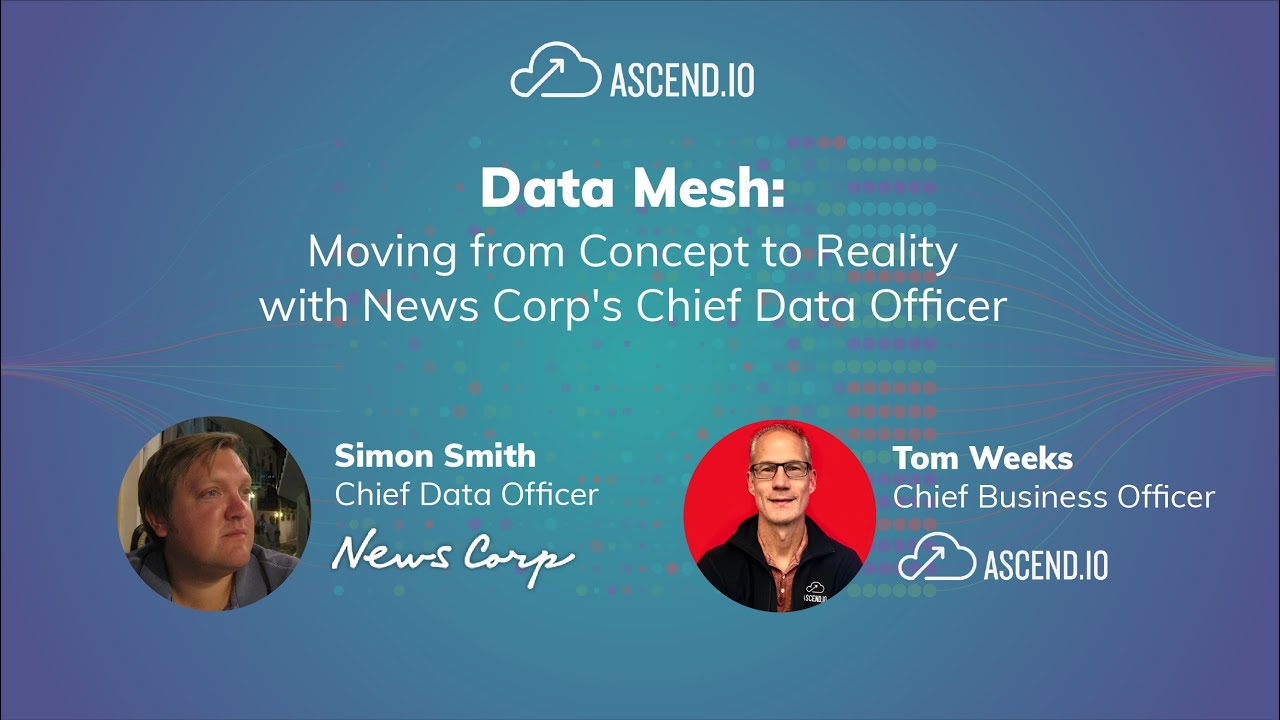 Data Mesh: Moving from Concept to Reality with News Corp's CDO