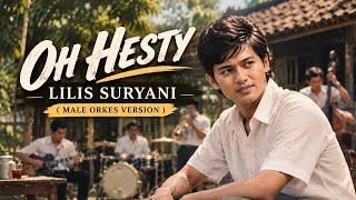 Download lagu OH HESTY - LILIS SURYANI | Male Orkes Version | Cover By Naral7