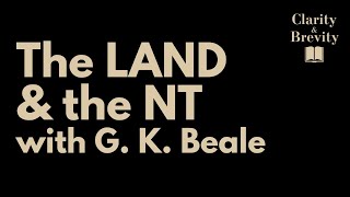 The Land and the New Testament, with G. K. Beale