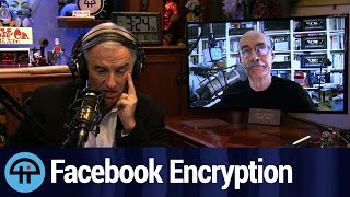 Facebook, Encryption, and Law Enforcement