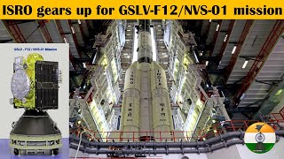 ISRO GSLVF12 vehicle assembly, integration and movement to tower for GSLV-F12/NVS-01 Mission