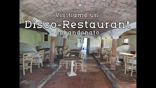 Visitiamo un famoso Disco-Restaurant abbandonato