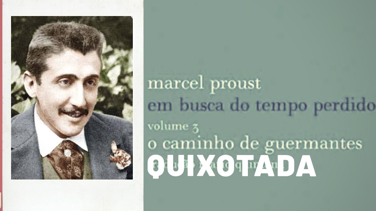 Proust – Em Busca do Tempo Perdido 3 O