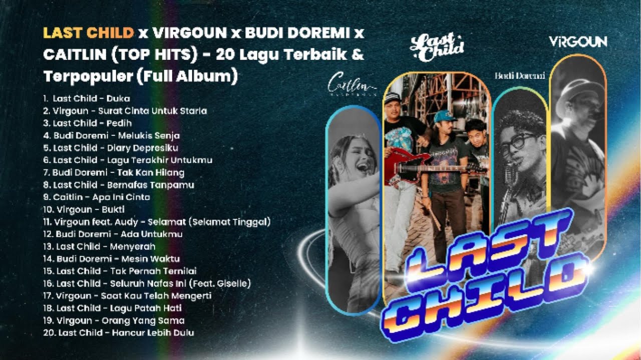 THE BEST OF LAST CHILD, VIRGOUN, BUDI DOREMI & CAITLIN : Dari Patah Hati Hingga Semangat
