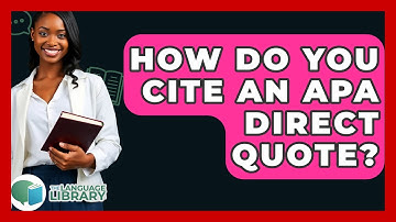 How Do You Cite An APA Direct Quote? - The Language Library