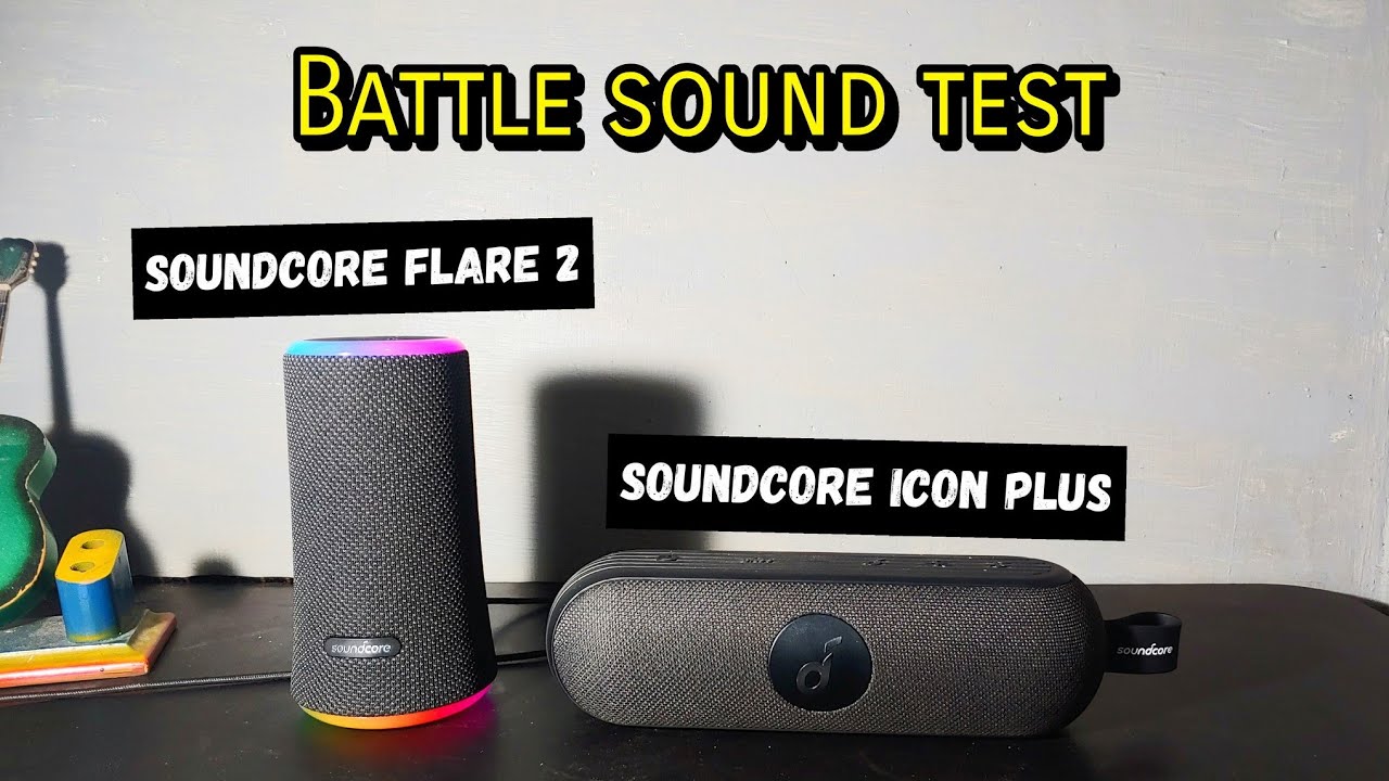 anker soundcore flare 2 vs anker soundcore icon plus | Battle sound test -  YouTube
