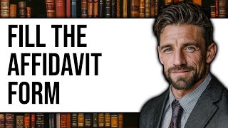 How to Fill the Affidavit Form