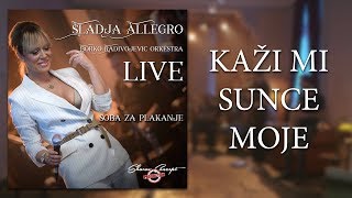 Sladja Allegro - Kazi mi sunce moje - (Official Live Video 2017) chords