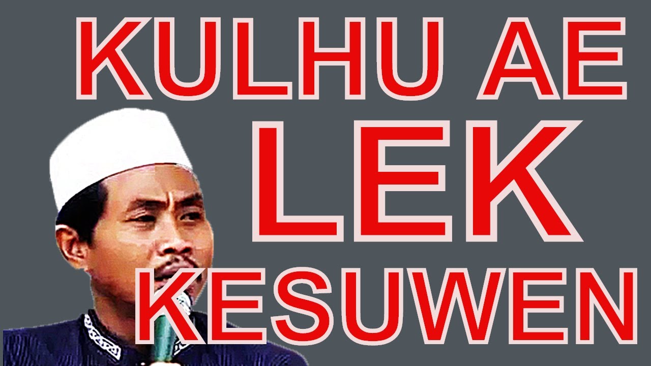 Kulhu Ae Lek Kesuwen Pengajian Kh Anwar Zahid News Full Kulhu Ae Lek Kesuwen Pengajian Kh Anwar Zahid News Full