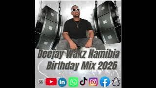 Deejay Wakz Namibia Birthday Mix 2025 