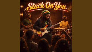 Stuck On You - Reggae Cover
