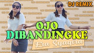 Ojo Dibandingke  (DJ REMIX) - Era Syaqira  //  Ku berharap engkau mengerti dihati ini hanya ada kamu