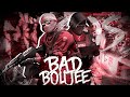 Bad and boujee
