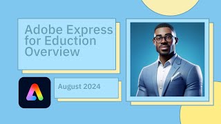 Getting Started with Adobe Express for Education: August 2024