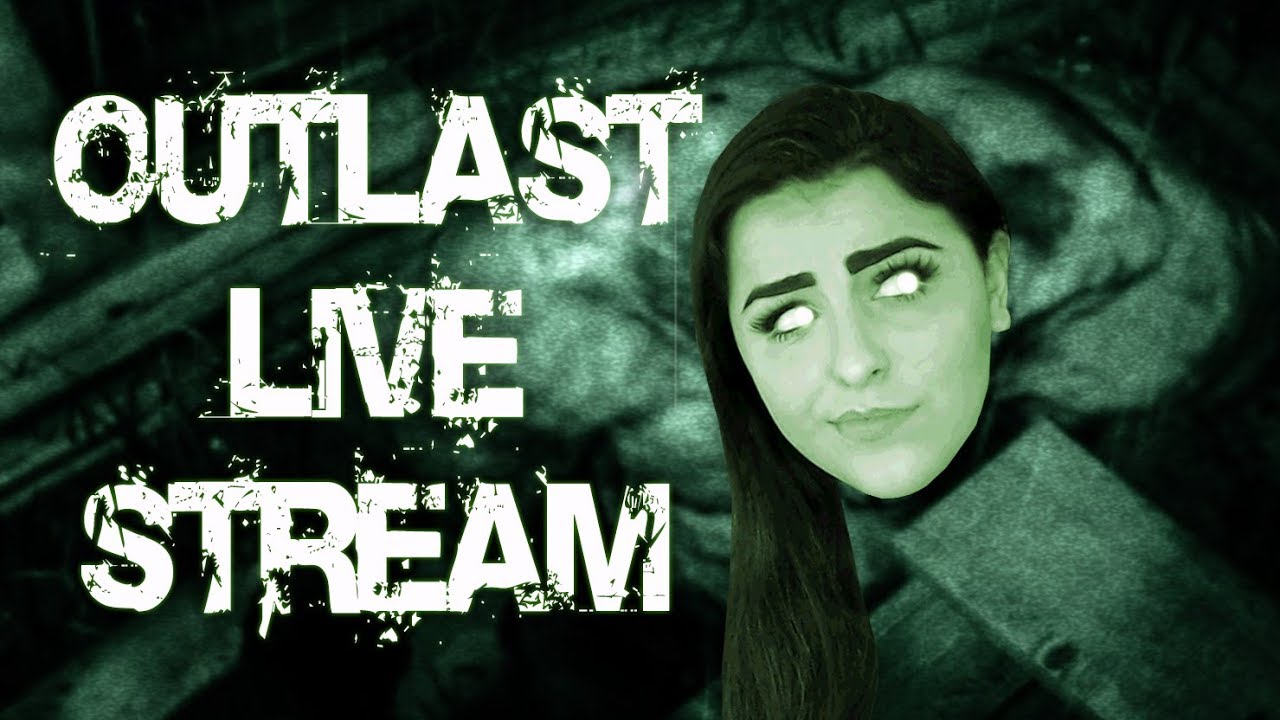 OUTLAST | Blind Playthrough | Scare-a-thon