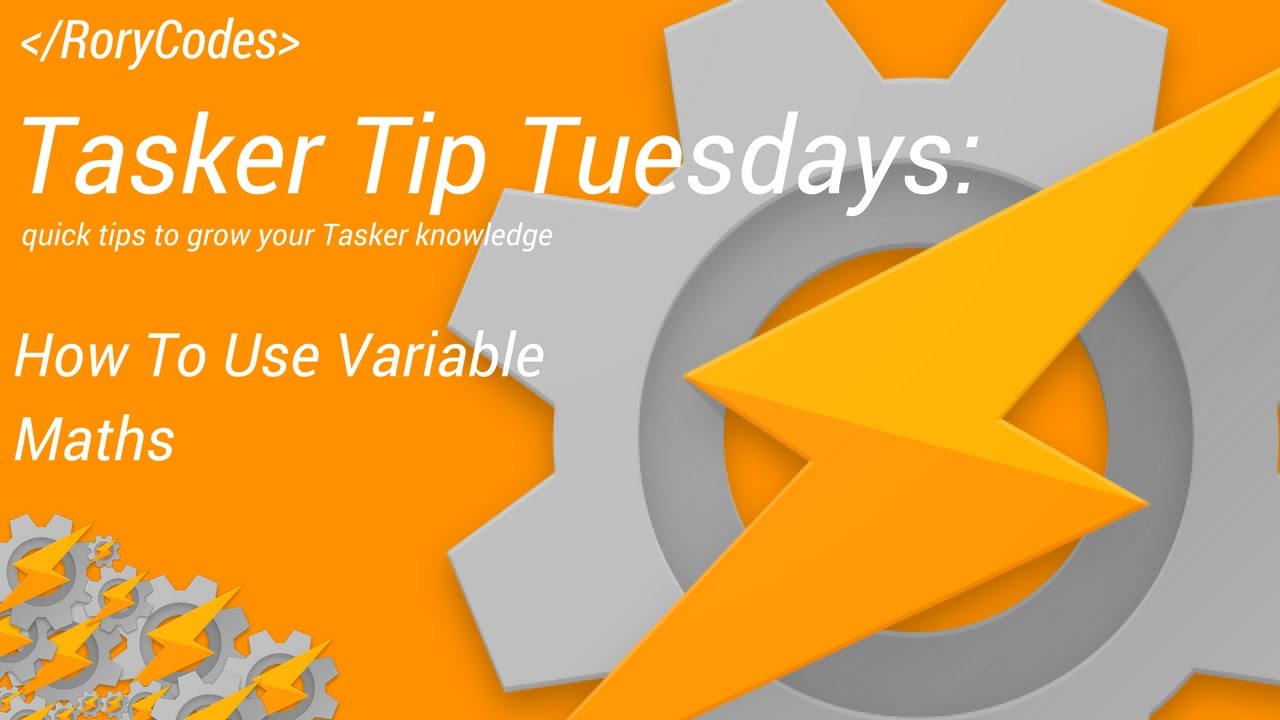 Tasker Tip Tuesdays - How To Use Variable Maths - YouTube