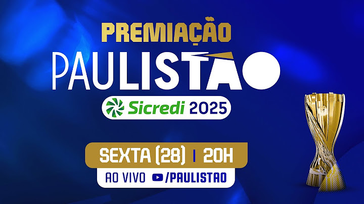 AO VIVO E COM IMAGENS: CERIMÔNIA DE PREMIAÇÃO PAULISTÃO SICREDI 2025